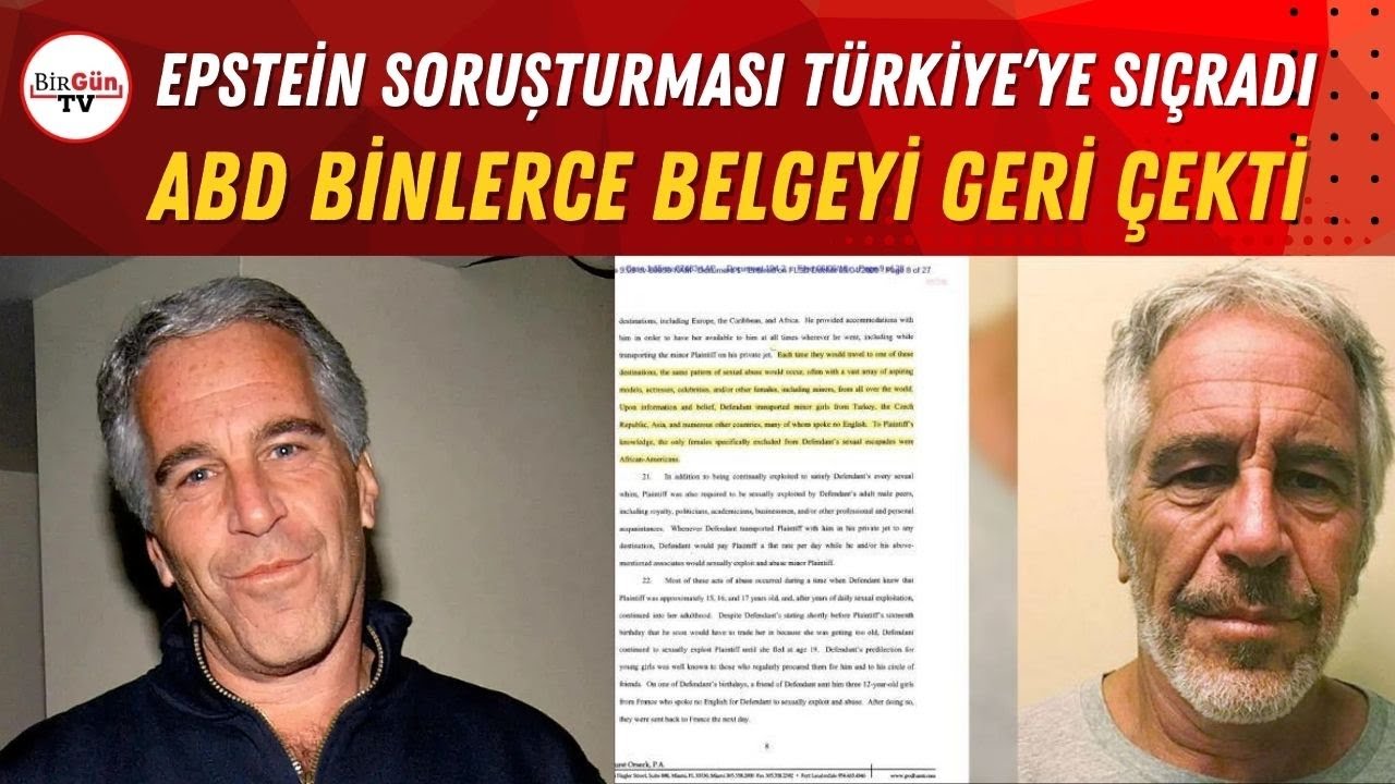 Epstein soruşturması Türkiye'ye sıçradı: ABD binlerce belgeyi geri çekti