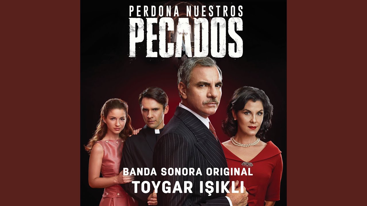 Perdona Nuestros Pecados Main Title Music