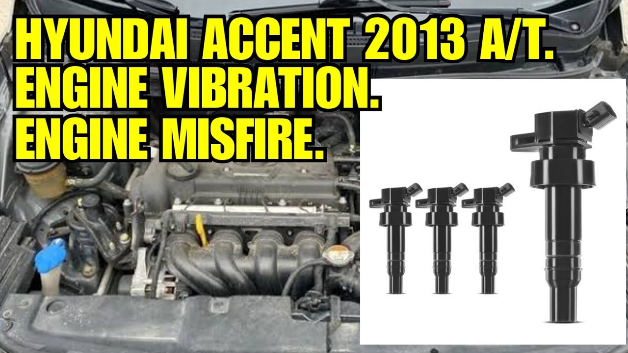 HYUNDAI ACCENT(Engine misfire)