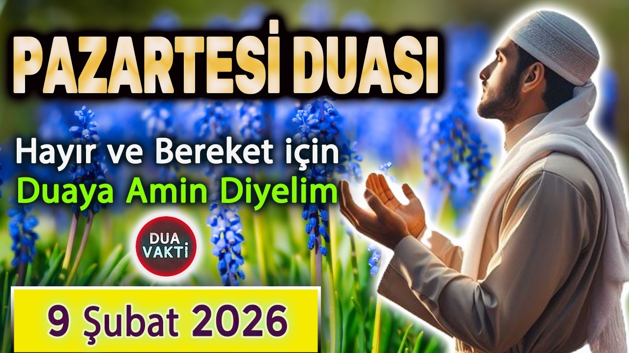 PAZARTESİ GÜNÜ DUASI DİNLEYELİM Dua Vakti