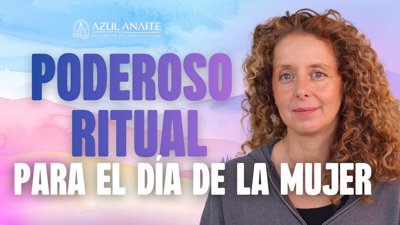 PODEROSO RITUAL para el DÍA de la MUJER: DEJAR la LUCHA y ABRAZAR lo FEMENINO ❤️ | Azul Anaite