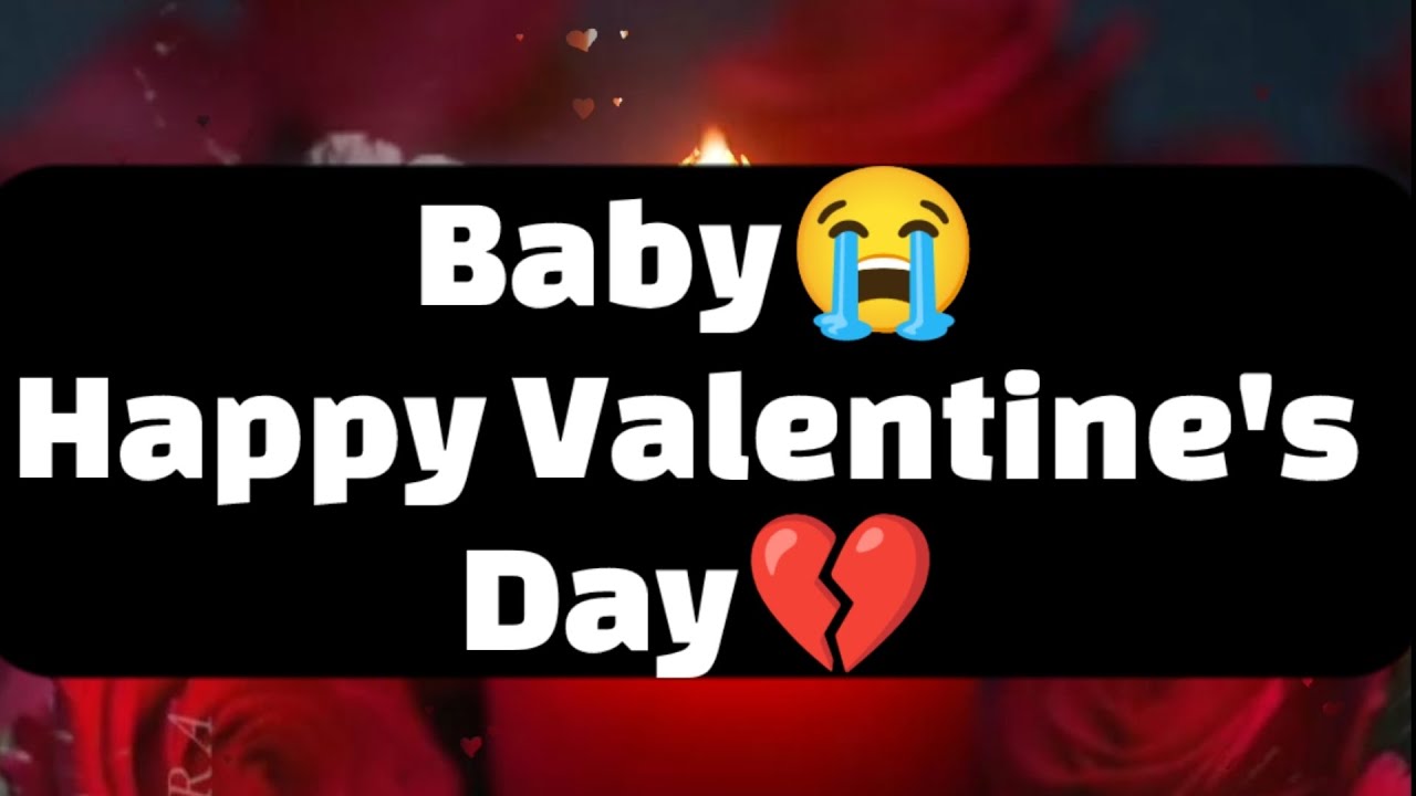 Current Thoughts And Feelings Of Your Person Love Messages Baby Happy Valentine's Day 