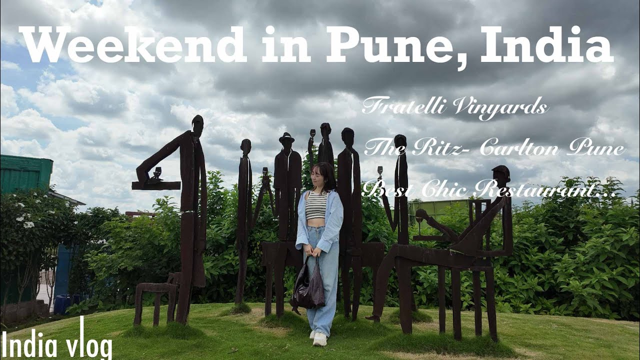 【India vlog】週末pune旅行🇮🇳 | フラッテリワイナリー🍷/おすすめレストラン🍽️/リッツカールトン