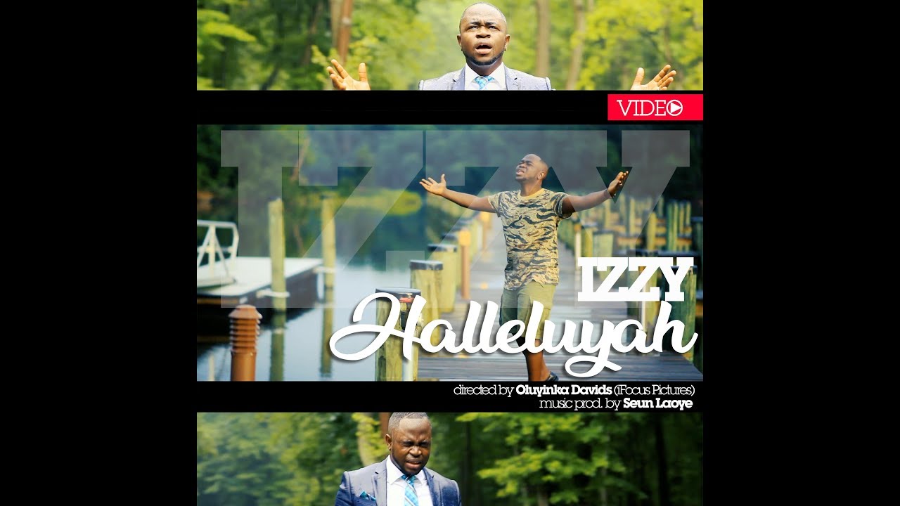 IZZY (Israel Odebode) - HALLELUYAH (Official Video)