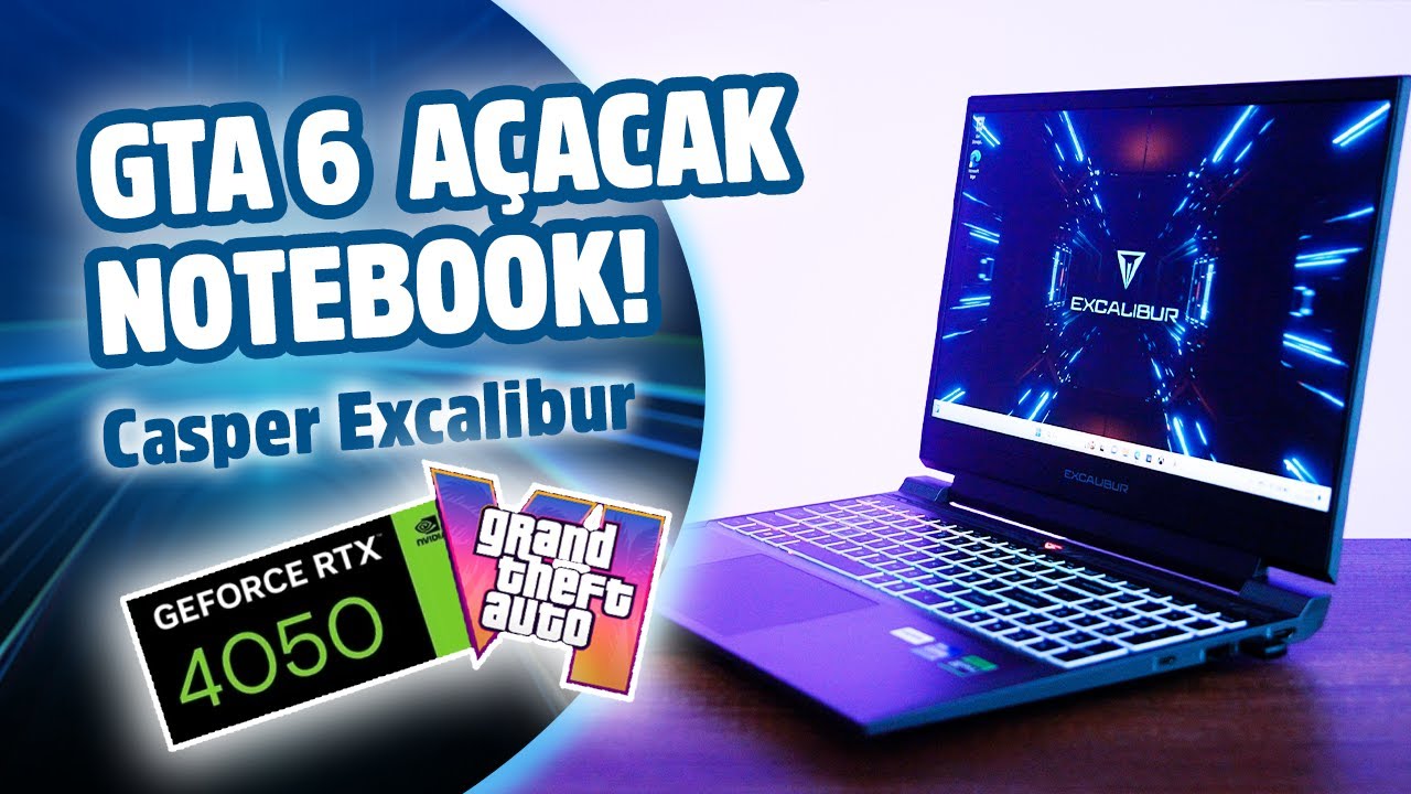 BU LAPTOP GTA 6’YI AÇAR | CASPER EXCALIBUR G870