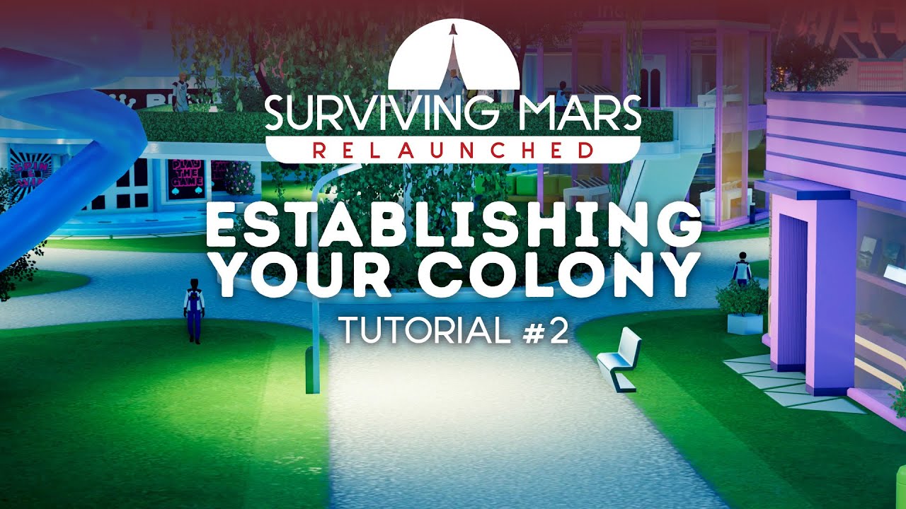 Surviving Mars Tutorial #2   Establishing Your Colony