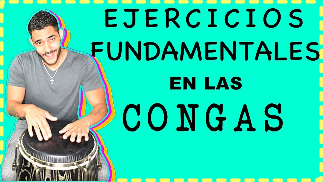EJERCICIOS FUNDAMENTALES EN LAS CONGAS #1