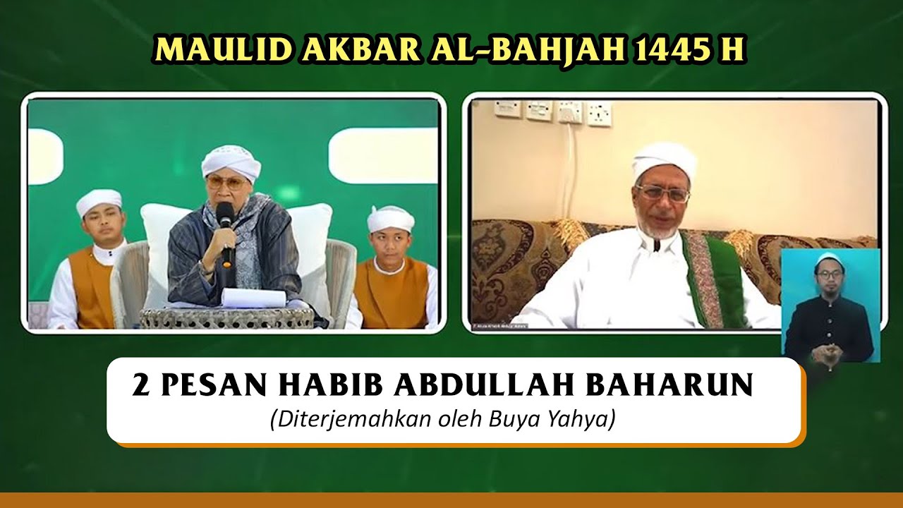 2 PESAN HABIB ABDULLAH BAHARUN DI ACARA MAULID AKBAR AL BAHJAH (Diterjemahkan oleh Buya Yahya )
