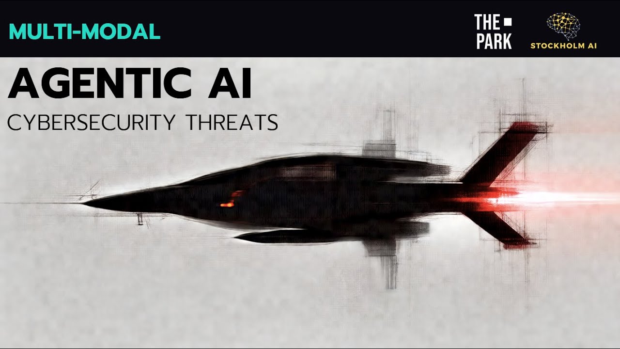 Multi Modal Agentic AI Cybersecurity Threats with Ali Leylani