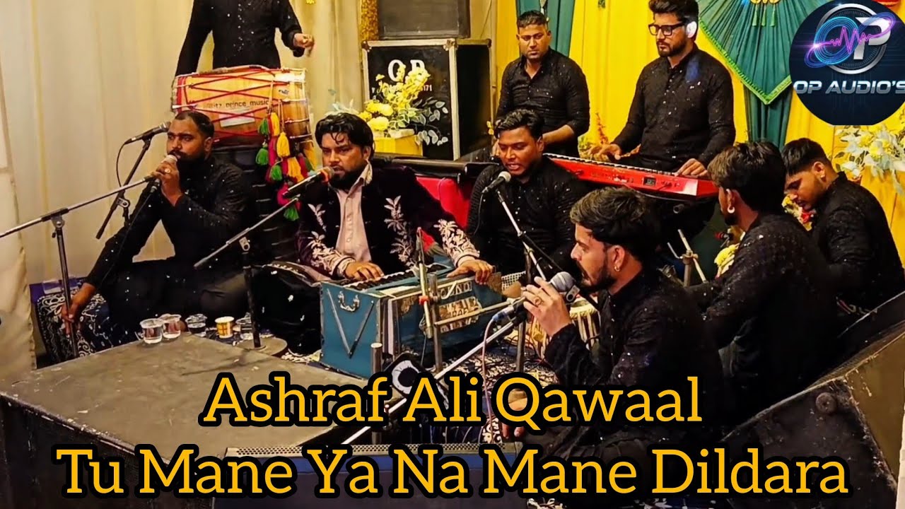 Ashraf Ali Qawaal || Tu Mane Ya Na Mane Dildara  Song Live By OP AUDIO's  #opaudios #livesound 