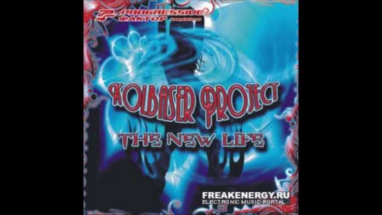 Kolbaser Project - the New Life (2008)