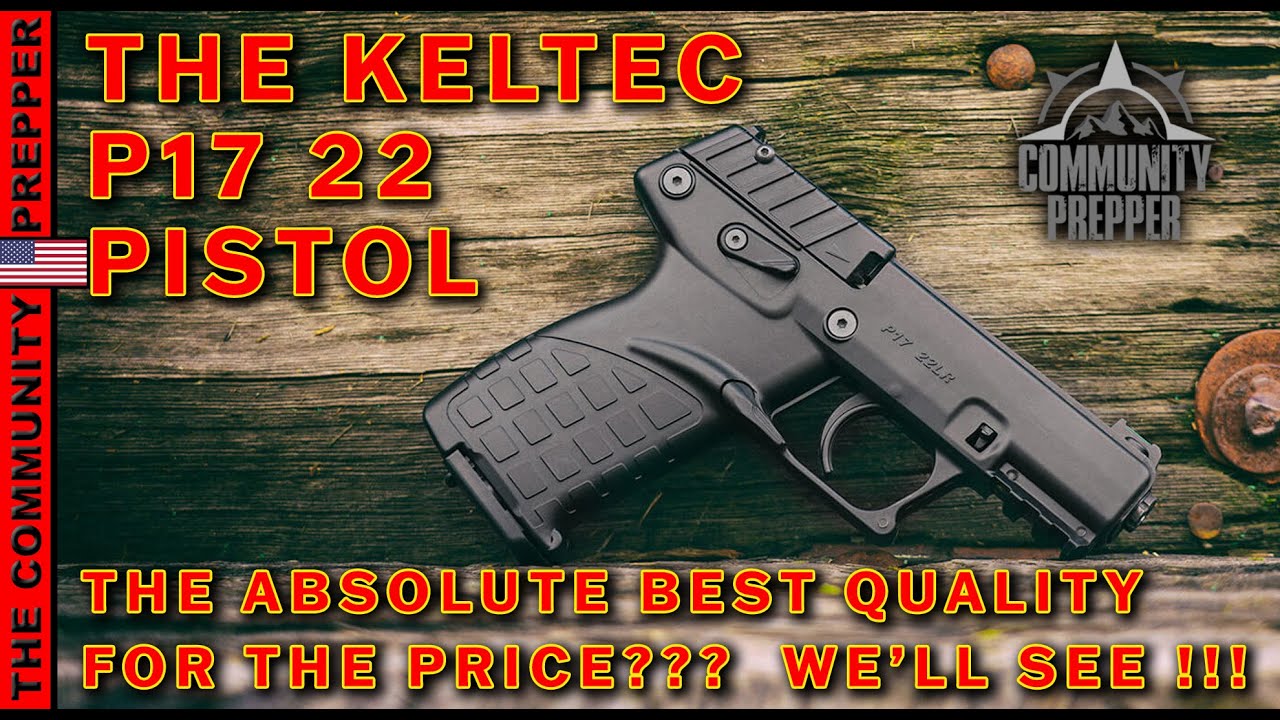 The Keltec P17 22 Pistol.....Best 22 Pistol for the Price???