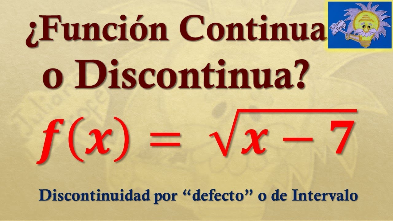 📌CONTINUIDAD y DISCONTINUIDAD (De Intervalo o por defecto) de una función radical | Juliana la Profe