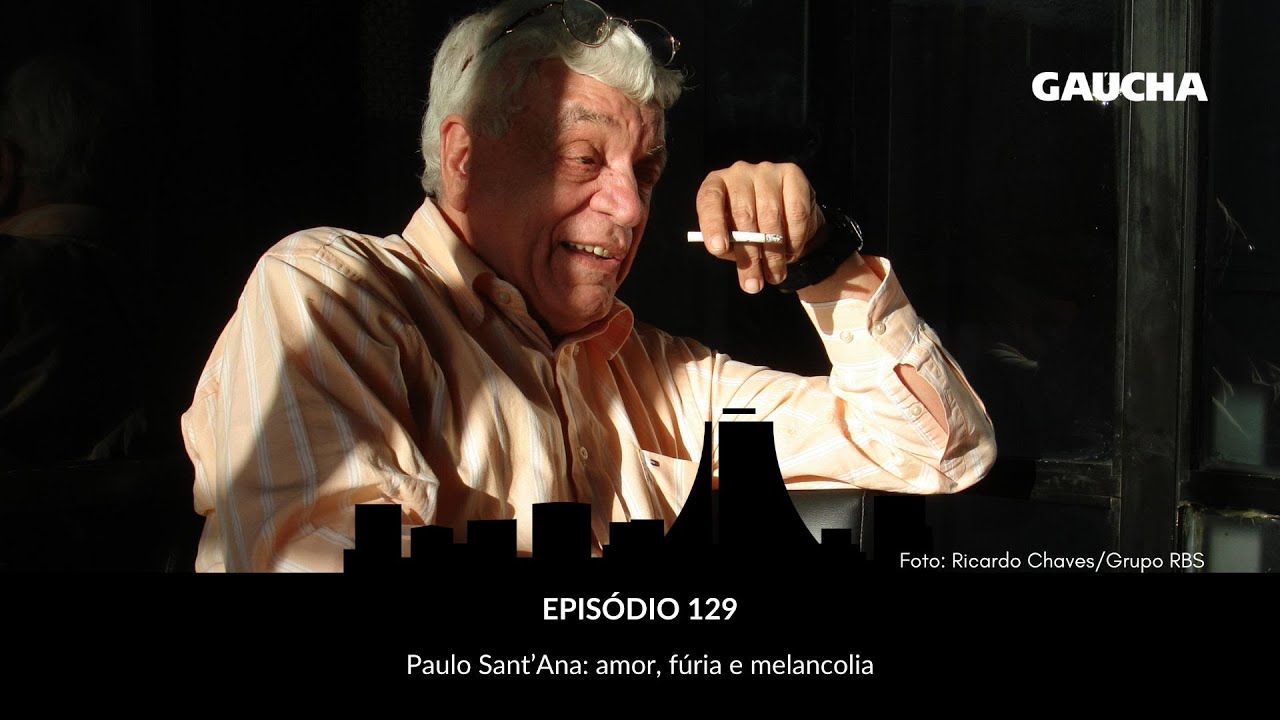 Paulo Sant’Ana: amor, fúria e melancolia | Perimetral Podcast