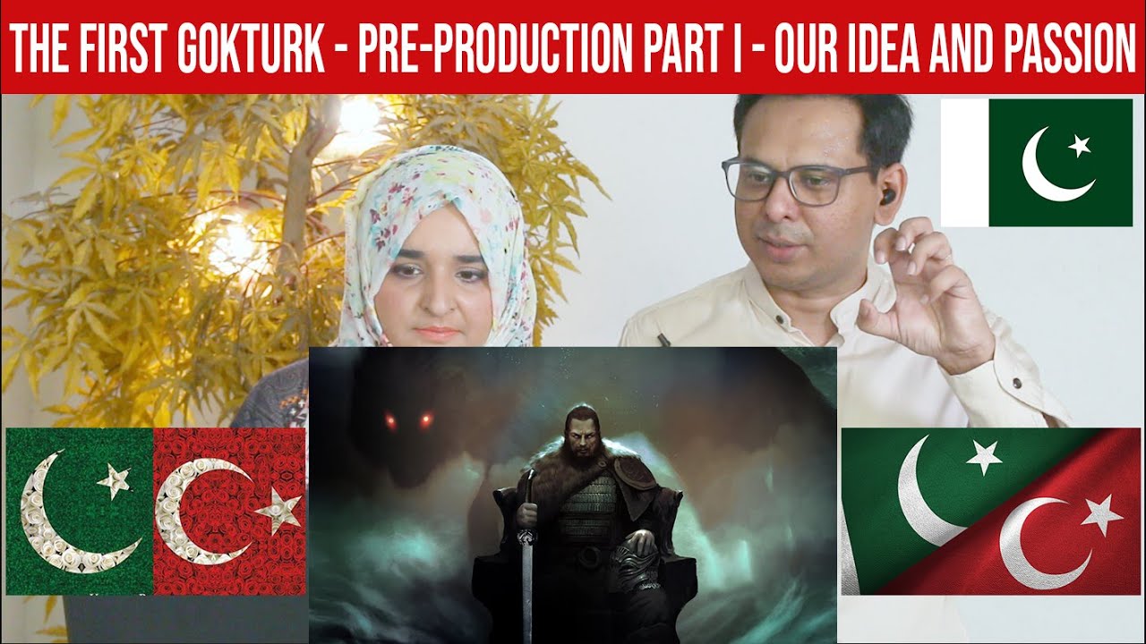 The First Gokturk | Pre-Production Part I | Our Idea and Passion | Pakistani Reaction