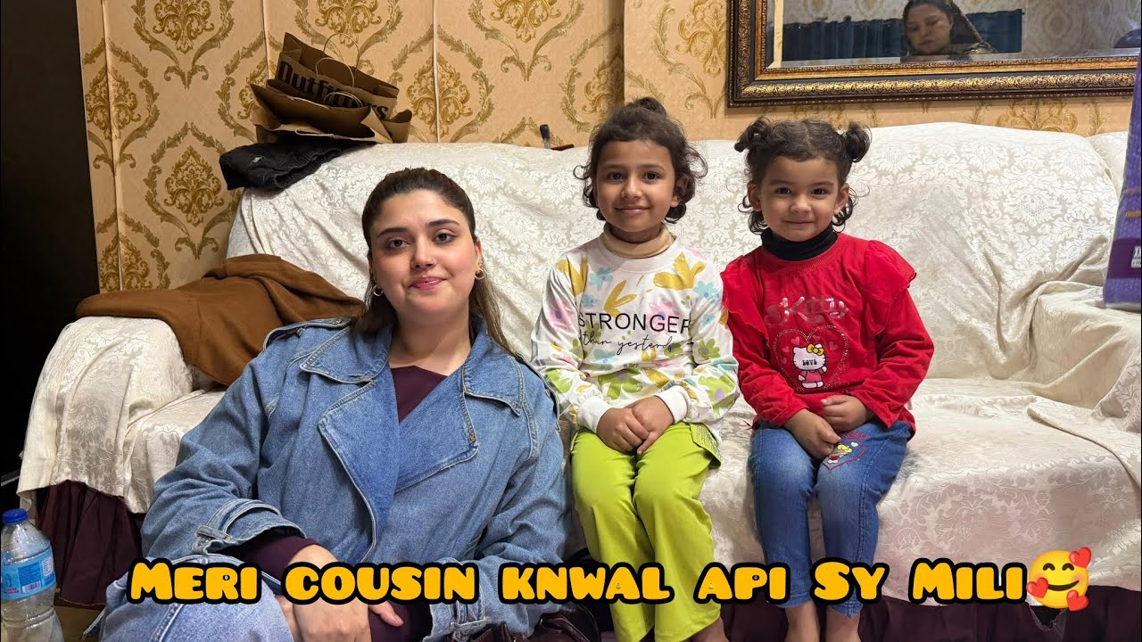 Meri cousin knwal api Sy Mili 🥰