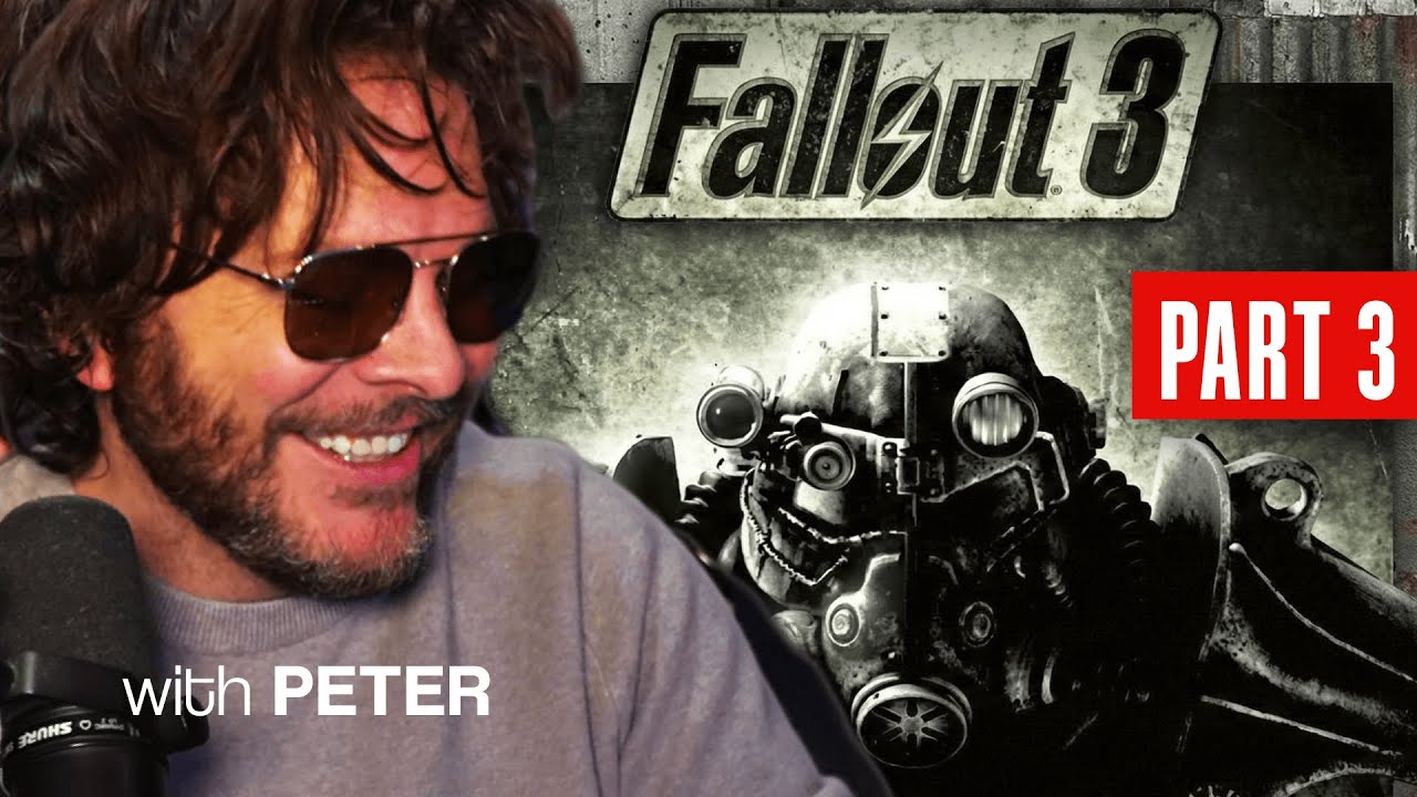 [PART 3] FALLOUT 3 with Peter (@PremierTwo )