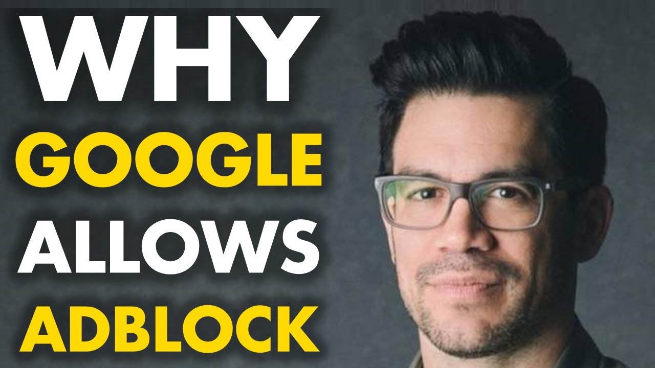 Why Google Will Never Block AdBlock - The Real Motive