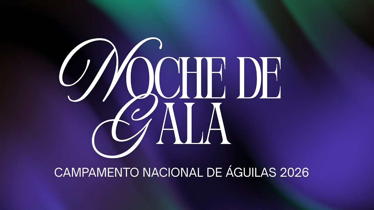 NOCHE DE GALA - CAMPAMENTO NACIONAL DE ÁGUILAS