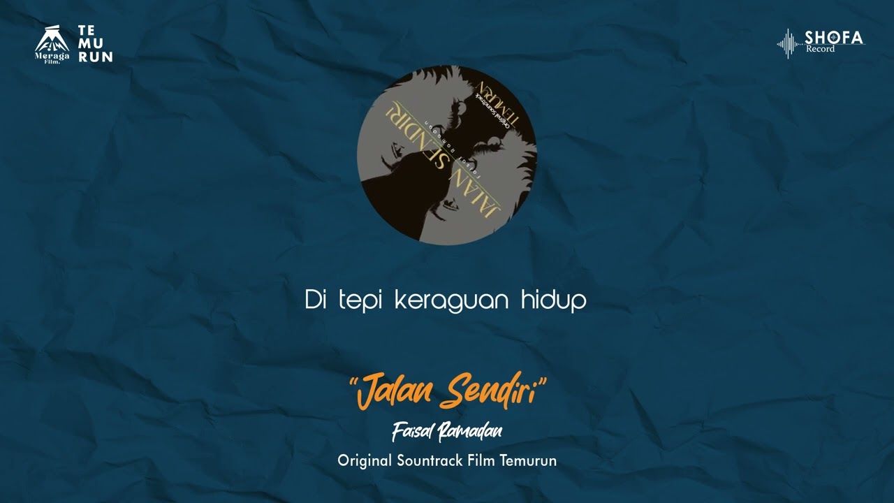 JALAN SENDIRI - FAISAL RAMADAN (OFFICIAL SOUNDTRACK TEMURUN) LYRICS VERSION