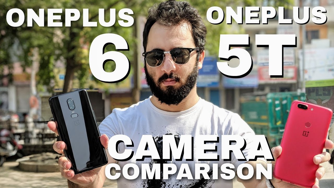 Oneplus 6 vs Oneplus 5T Camera Comparison|Oneplus 6 Camera Review