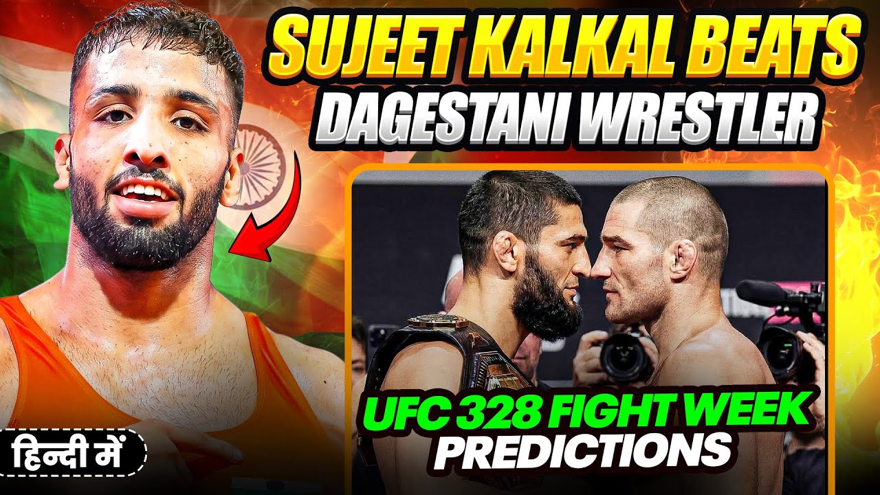 UFC 328 Khamzat vs Strickland Date & Timings in INDIA 🇮🇳 | Indian Wrestler Sujeet Kalkal VICTORY