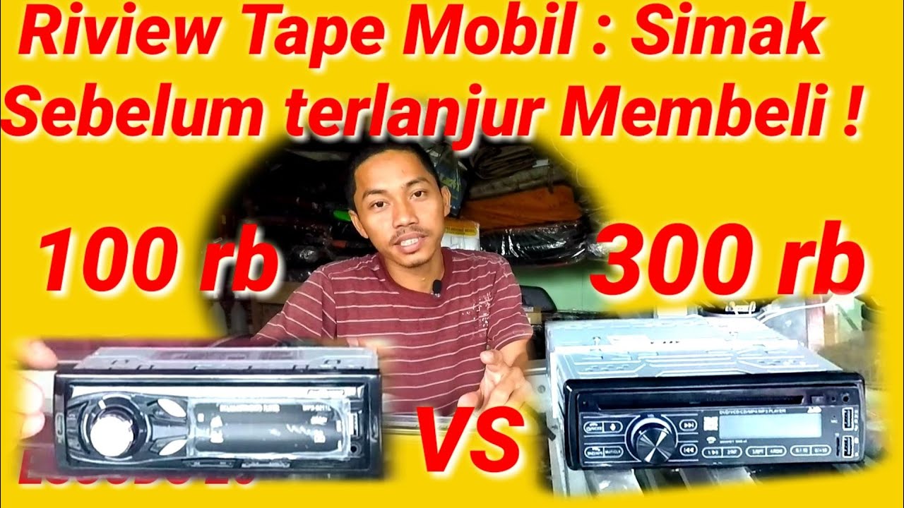 Perbandingan : Tape mobil murah kualitas bagus