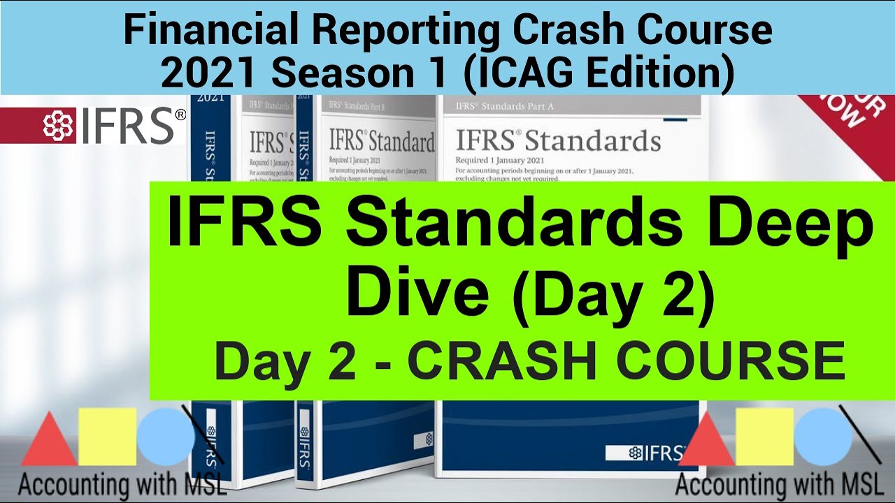 Financial Reporting Crash Course - (Day 2) IFRS Deep Dive - Financial Reporting Lectures