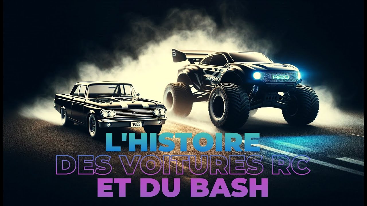 L'histoire des voitures RC et du bash