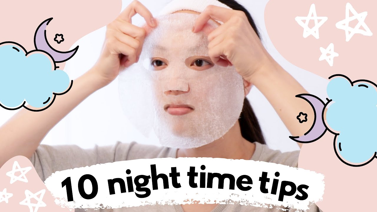 10 Night Time Beauty Tips That Make A BIG Difference!