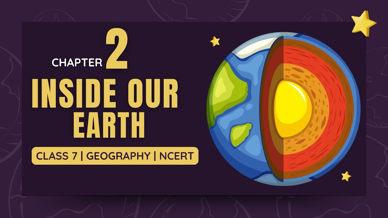 Inside Our Earth 🌎 | Full Chapter | Class 7 | NCERT | Geography