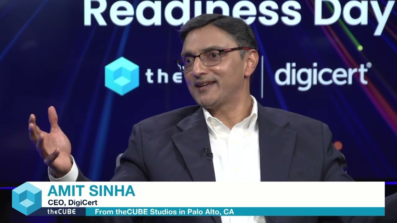 DigiCert World Quantum Readiness Day 2025: CEO Amit Sinha with The Cube's CEO John Furrier