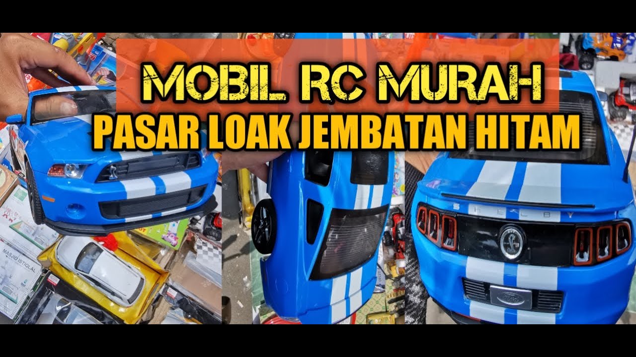MOBIL RC MURAH DI PASAR LOAK JEMBATAN HITAM