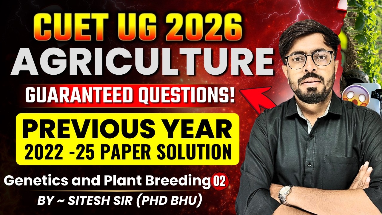 Genetics and Plant Breeding - 2 | CUET Previous Year Paper | CUET PYQs 2022 Solution by Sitesh Sir