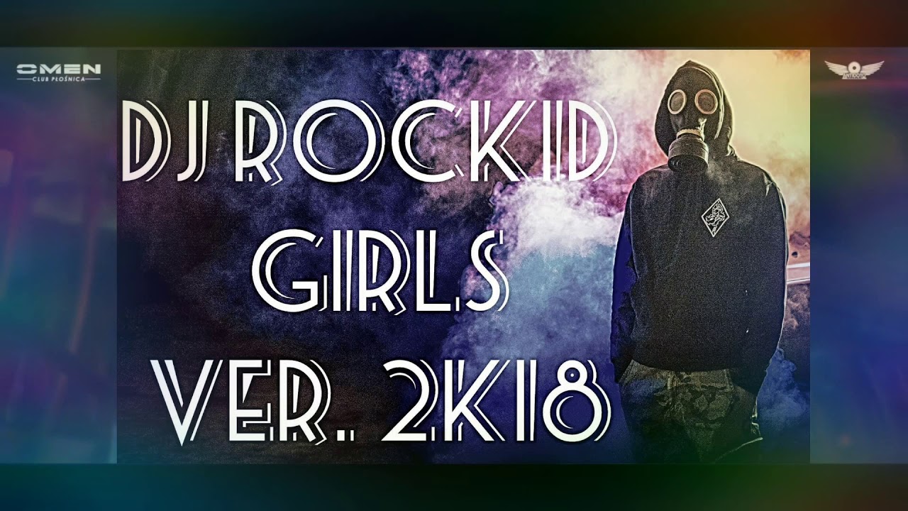 Dj Rockid - Girls (ver.2K18 Expander x QLPA) [OUT NOW]