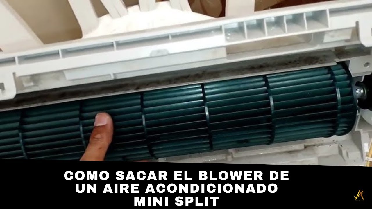 COMO SACAR EL BLOWER DE UN AIRE ACONDICIONADO MINI SPLIT/ COMO BAJAR  EL BLOWER DE UN MINI SPLIT 👍🏼