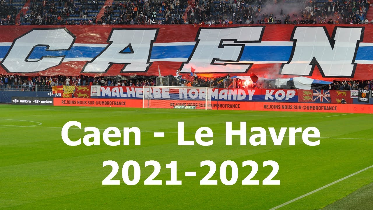 Caen - Le Havre 2021-2022
