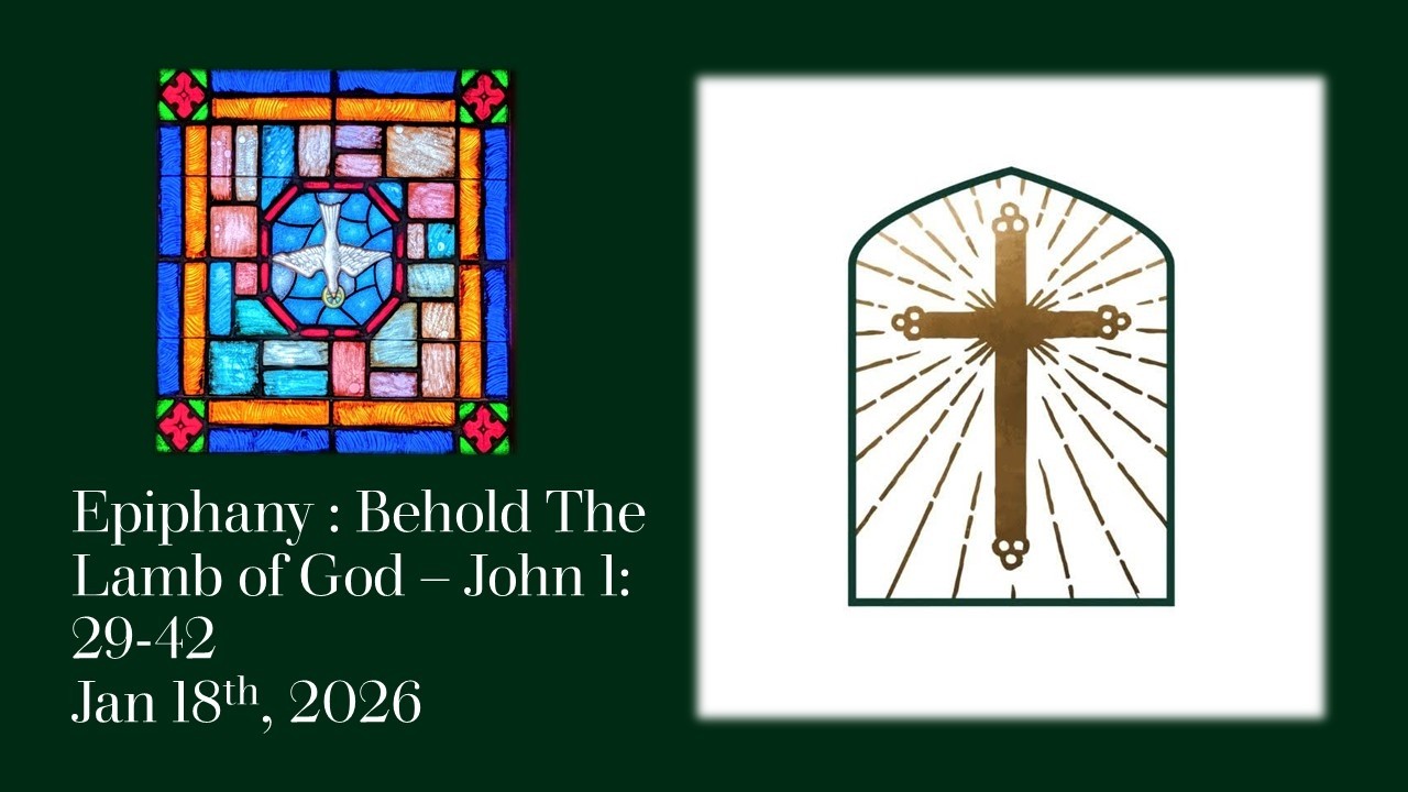 Epiphany : Behold The Lamb of God - John 1: 28-42 | Austin Avenue Methodist Church