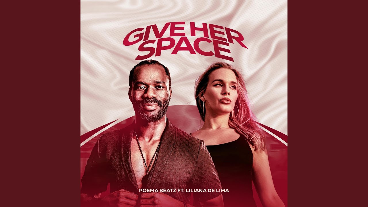 Give Her Space (feat. Liliana De Lima)