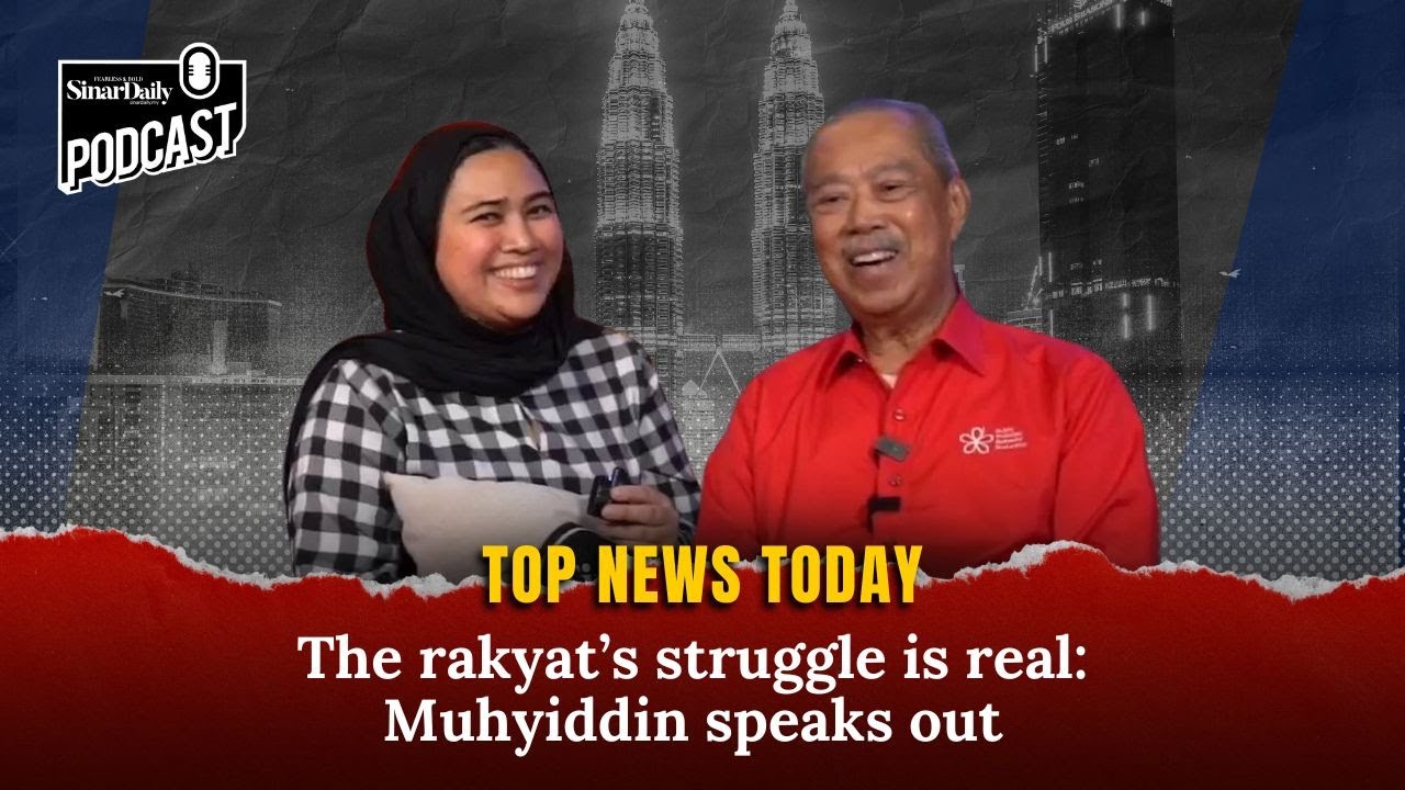 The rakyat&rsquo;s struggle is real: Muhyiddin speaks out