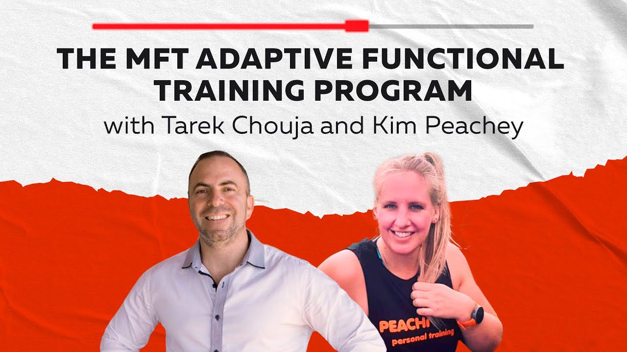 The MFT Adaptive functional training program with Kim and Tarek