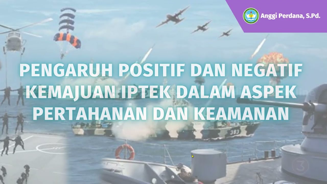 Pengaruh Positif dan Negatif Kemajuan IPTEK terhadap Aspek Pertahanan dan Keamanan || PPKn Kelas XII