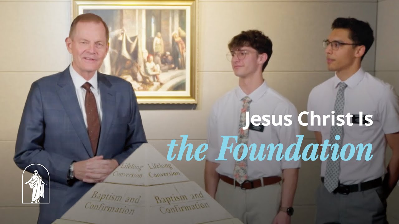 Jesus Christ Is the Foundation of Missionary Work