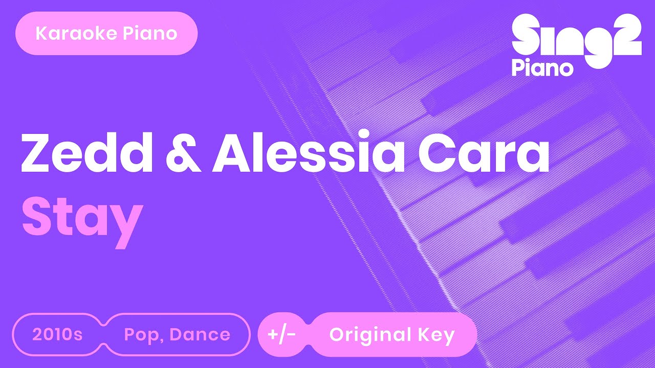 Stay - Zedd, Alessia Cara (Piano Karaoke)