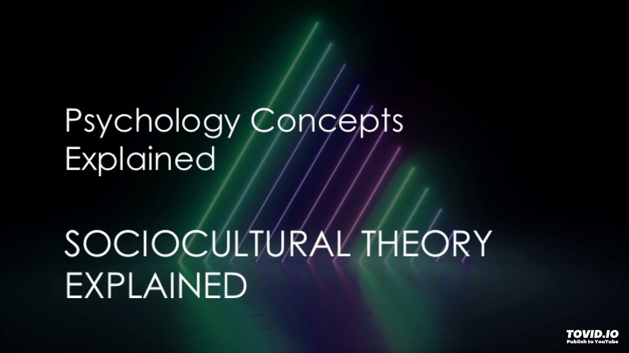 Sociocultural Theory Explained
