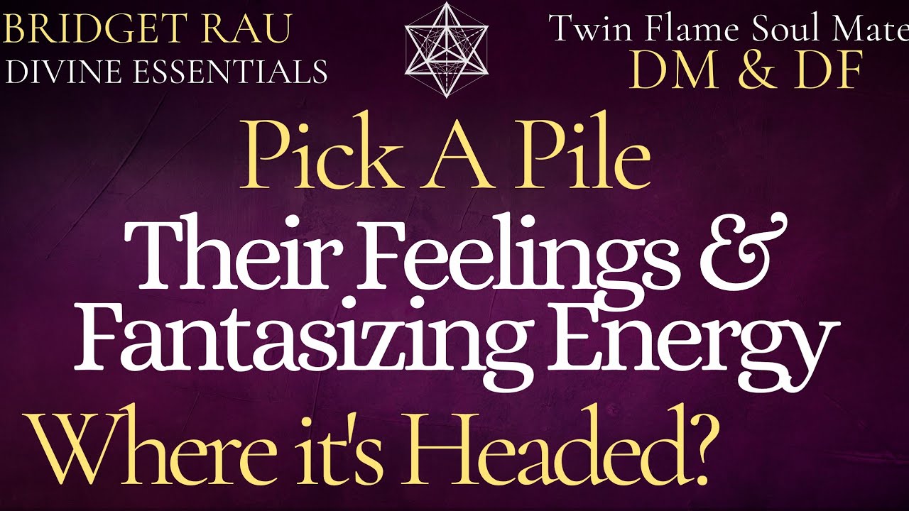 Pick A Card ❤ What They Feel & Fantasize? Where it's Headed? Twin Flame & Soul Mates! *Timeless*
