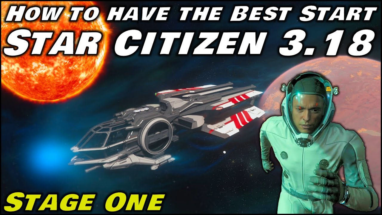 How to Have the Best Start in Star Citizen 3.18.2 - 2023 New Player Beginners Guide - Stage One
