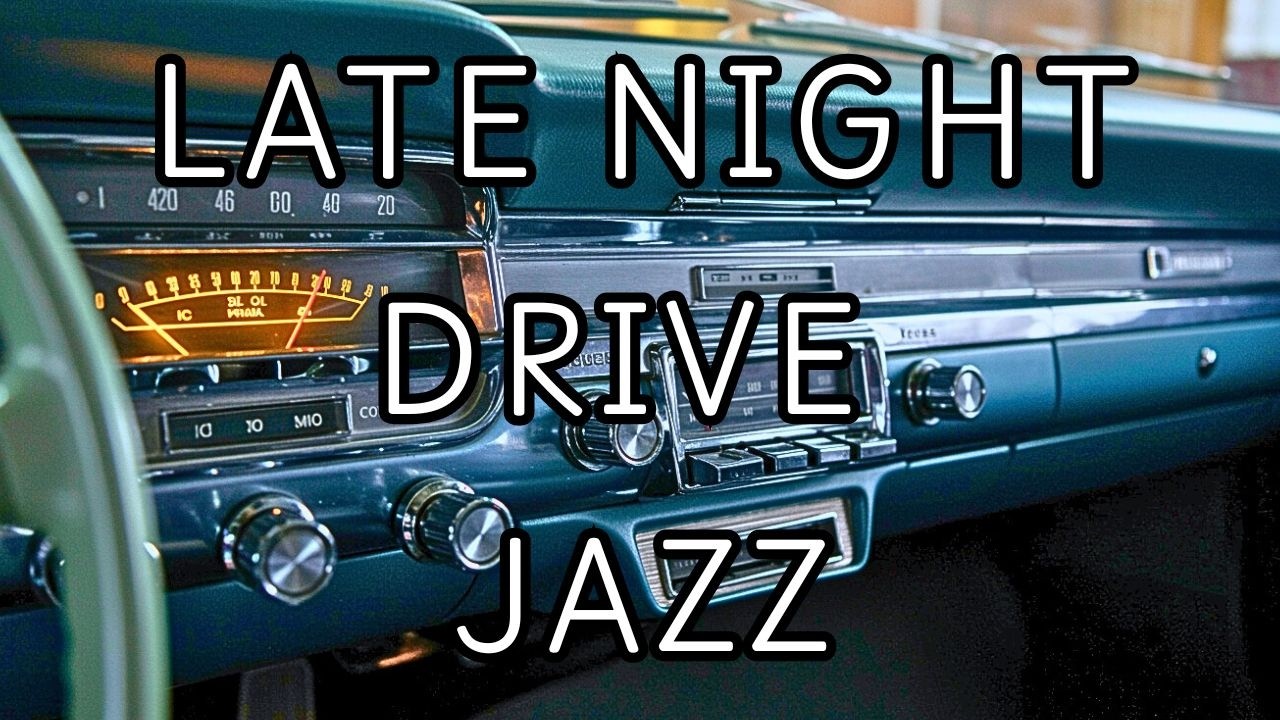 Late Night Drive Jazz &ndash; Vintage Car Radio, Calm & Nostalgic
