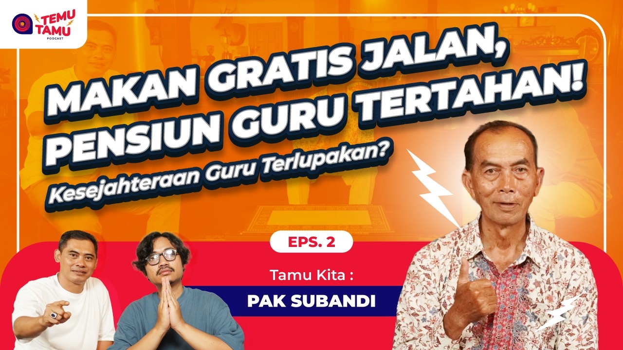 MAKAN GRATIS JALAN, PENSIUN GURU TERTAHAN! - Temu Tamu Podcast (Eps 2)