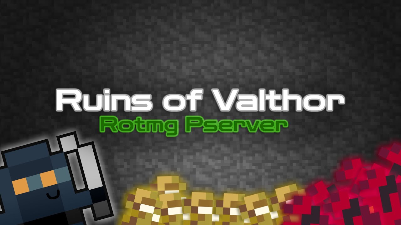 Ruins Of Valthor! Rotmg Private Server! Loot Montage and Small Overview